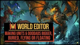 WC3 World Editor - Making Units & Doodads Bigger, Floating or Flying