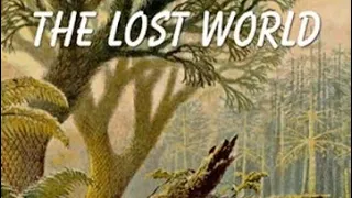 The Lost World 🎧📖 by Sir Arthur Conan Doyle Full Audio Book