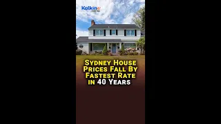 Sydney House Prices Fall By Fastest Rate in 40 Years