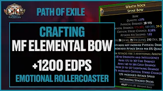 Path of Exile | CRAFTING +1200 EDPS +2 Bow | Emotional Rollercoaster!