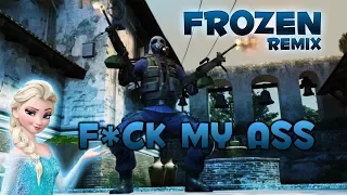 CS:GO Frozen: Let It Go Remix (F*CK MY ASS)