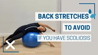 Back Stretches To AVOID If You Have Scoliosis (And Why)