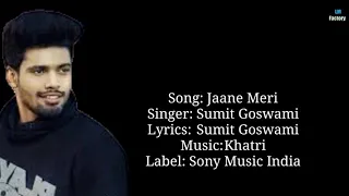 Jaane Meri Lyrics-  Sumit Goswami | Lyrics Music Factory