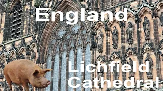 England - Lichfield Cathedral and a bit of everything