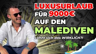 LUXUSURLAUB für 9000€ auf den MALEDIVEN: Lohnt sich das WIRKLICH?!