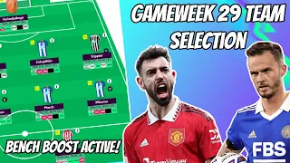 FPL GAMEWEEK 29 TEAM SELECTION! I BENCH BOOST ACTIVE! I @FPLFatherTed