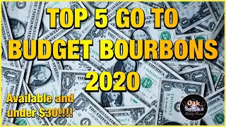 Top 5 Go To and Available Budget Bourbons under $30 2020