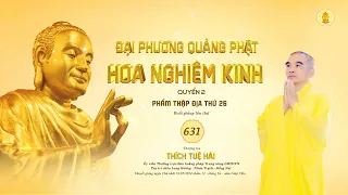 Kinh Hoa Nghiêm 631 - TT. Thích Tuệ Hải - Chùa Long Hương