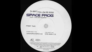 Space Frog Feat. The Grim Reaper - (X-Ray) Follow Me 2002 (Derb Remix)