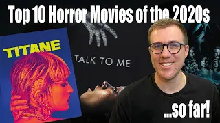 Top 10 Horror Movies of the 2020s.. so far!