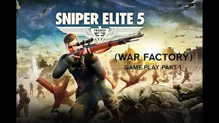 Sniper Elite 5 (War Factory) Part 1