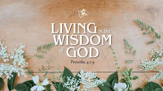 Living in the Wisdom of God - Pastor Carmelo "Mel" B. Caparros II