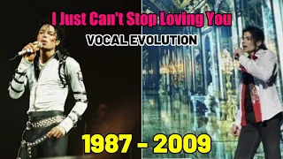 I Just Can't Stop Loving You - Live Vocal Evolution 1987~2009 【Michael Jackson】