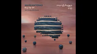 Markantonio - Got 2 Be (Original Mix) [MINDSHAKE RECORDS]