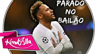 Neymar Jr - Eu Parado No Bailão ( MC L Da Vinte e MC Gury )