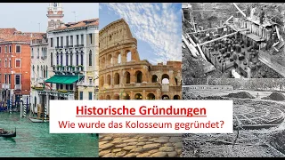 Historische Gründungen | Holz-  und Steingründungen | Das Kolosseum