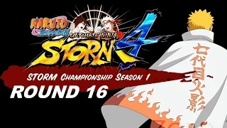 Storm Championship: Season 1 - Round 16 | Naruto Storm 4 Tournament