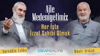 Her İşte İzzet Sahibi Olmak | Aile Medeniyetimiz | ERKAM RADYO