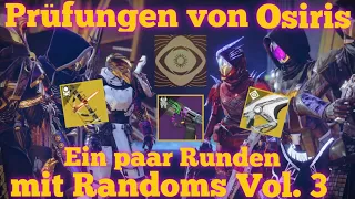 Destiny 2 Prüfungen von Osiris - Random Runden Vol. 3 - Ticuus, Telest & co - Season 15