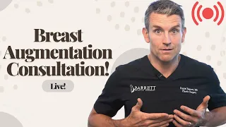 Live Breast Augmentation Consultation! | Barrett