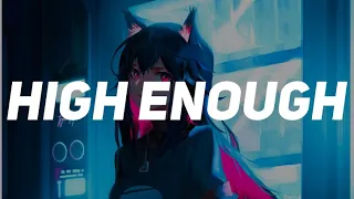 [Nightcore] High Enough -  k.flay (Lyrics)