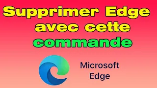 Comment supprimer Microsoft Edge de Windows 10 (désinstaller Microsoft Edge)