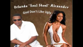 Orlando Alexander - God Don't Like Ugly