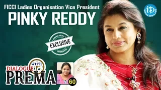 FICCI Ladies Organisation Vice President Pinky Reddy Full Interview | Dialogue With Prema #60 | #457