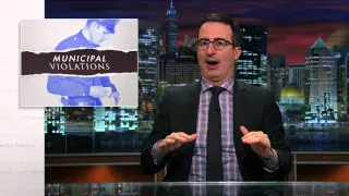 Municipal Violations: Last Week Tonight with John Oliver (HBO)