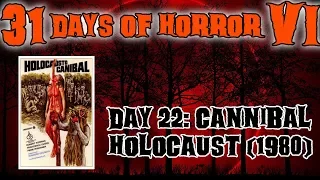 Day 22: Cannibal Holocaust (1980) | 31 Days Of Horror VI