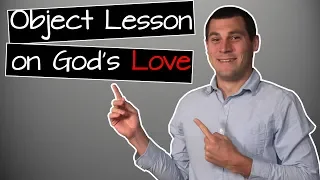 Object Lesson on God's Love | Sunday School Object Lesson | You Are Loved