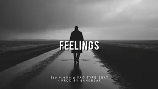 Storytelling SAD TYPE BEAT "Feelings"