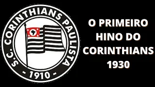 PRIMEIRO HINO DO CORINTHIANS 1930