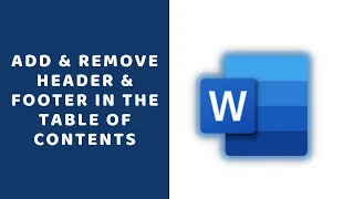 Add and Remove Header and Footer with Table of Contents in Microsoft Word