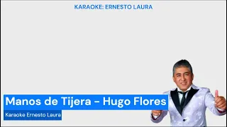 Huguito Flores - Manos de tijera - karaoke