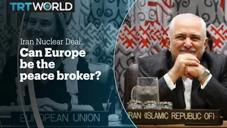 Iran nuclear deal: Can the EU be a peace broker?