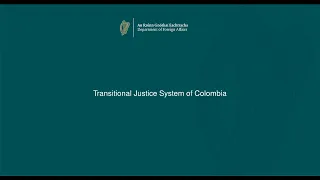 Colombia’s Transitional Justice System: Reflections, Lesson-Sharing and Sustained Peace