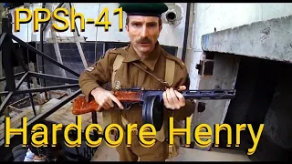 PPSh-41 in Hardcore Henry Movie Clips