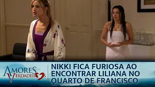 Nikki fica furiosa ao encontrar Liliana no quarto de Francisco | Amores Verdadeiros (18/02/21)