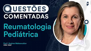 Questões Comentadas - Reumatologia Pediátrica