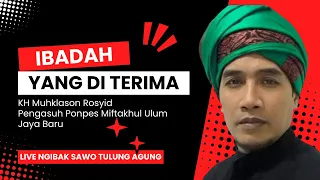 Live Ngibak Sawo Tulungagung ( Ibadah Yang Di Terima )