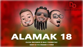 Bad Yungstaz - Alamak 18 '' Official Lyrical Video ( Dan'g Ft. G Crank II Vinx )