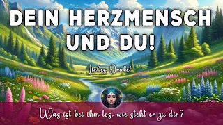 ❤️ Dein HERZMENSCH und DU! 👨🏼‍❤️‍👩🏻💖💓 | Liebesorakel | Liebesbotschaft