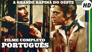 A Grande Rapina do Oeste | Faroeste | HD | Filme Completo em Português