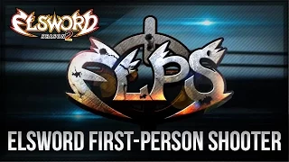 Elsword Official - ELPS: First-Person Shooter (April Fools)