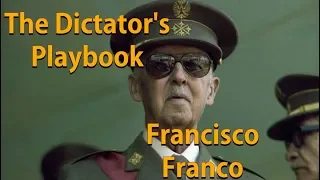 The Dictator's Playbook - Francisco Franco