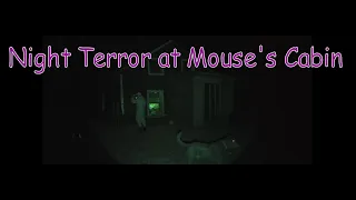 Night Investigation - Terror At Mouse's Cabin