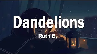 Ruth B. - Dandelions (slowed + reverb + lyrics) tiktok version 1 Hour