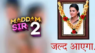 Maddam Sir Season 2 Exciting Updates and Release Date for 2024 | Gulki Joshi New Show