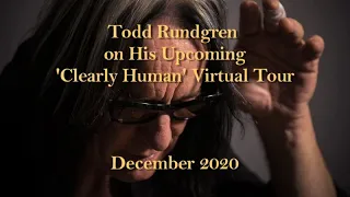 December 2020 - Todd Rundgren on His Upcoming 'Clearly Human' Virtual Concert Tour
